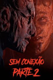 Sem Conexão: Parte 2