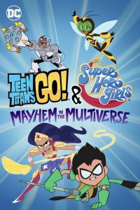 Jovens Titãs em Ação! & DC Super Hero Girls: Desordem no Multiverso