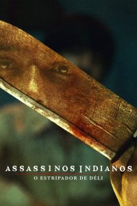 Assassinos Indianos: O Estripador de Déli