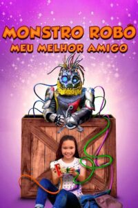 Monstro Robô – Meu Melhor Amigo