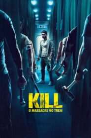 KILL: O Massacre no Trem